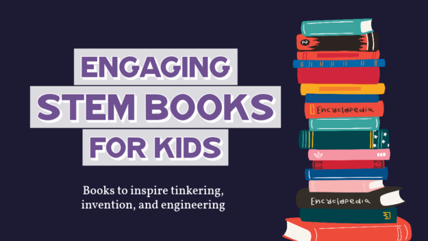 Engaging Stem Books for Kids Engaging Stem Books for Kids. Books to inspire tinkering, invention, and engineering